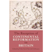 The Reception of Continental Reformation in Britain