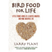 Bird Food for Life: Little Stories Aimed at a Lighter, Brighter, and More Beautiful Life