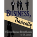 Business, Basically: 18 Concise Business-Themed Lessons for ESL Learners
