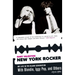 New York Rocker: My Life in the Blank Generation with Blondie, Iggy Pop, and Others, 1974-1981