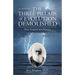 The Three Pillars of Evolution Demolished: Why Darwin Was Wrong
