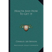 Health And How To Get It