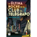 La Última Noche En El Club del Telégrafo