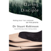 Daring to Disciple: Making Jesus' Last Command Our First Priority