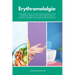 Erythromelalgia: A Beginner's Quick Start Guide to Managing the Condition Through Diet and Other Natural Lifestyle Changes, With Sample Curated Recipe