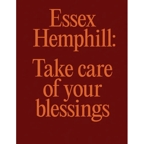 Essex Hemphill: Take Care of Your Blessings