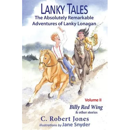 Lanky Tales, Vol. 2: Billy Red Wing & Other Stories