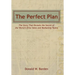 The Perfect Plan: The Story That Reveals the Secret of the World's Elite Sales and Marketing Teams