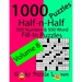 Half-n-Half Fill-In Puzzles, Volume 8, 1000 Puzzles (500 number & 500 Word Fill-In Puzzles)