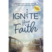 Ignite Your Faith: Inspiring Stories That Will Uplift Your Heart and Enrich Your Soul