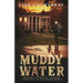 Muddy Water - Shadows of Camelot Crossing, A Haunting in Stillwater, Book 3