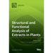 Structural and Functional Analysis of Extracts in Plants