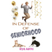 In Defense of Seniorhood