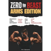 Zero to Beast (Arms Edition): Double Your Arm Size in Six Months Using Only Your Body Weight