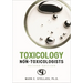 Toxicology for Non-Toxicologists