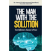 The Man With The Solution: From Addiction to Recovery to Power
