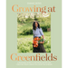 Growing at Greenfields: A Seasonal Guide to Growing, Eating and Creating from a Beautiful Scottish Garden