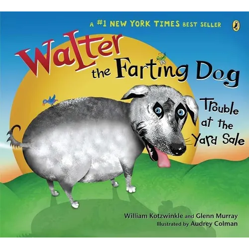 Walter the Farting Dog: Trouble at the Yard Sale