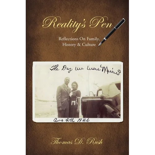 Reality's Pen: Reflections on Family, History & Culture