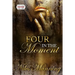 Four in The Moment
