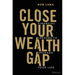 Close Your Wealth Gap: Financial Lessons to Upgrade Your Life