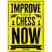Improve Your Chess Now