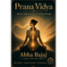 Prana Vidya: Breath, Mind and the Art of Yoga Therapy
