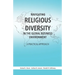 Navigating Religious Diversity in the Global Business Environment: A Practical Approach
