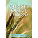 Christ Object Lessons: (Big Print Bound Edition)