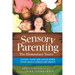 Sensory Parenting: The Elementary Years: School Years Are Easier When Your Child's Senses Are Happy!