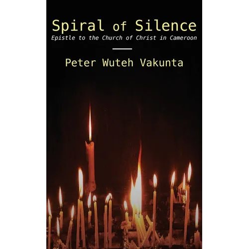 Spiral of Silence: Epistle to the Church of Christ in Cameroon