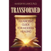 Transformed: An Ancient Guide for Modern Healing