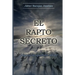 EL RAPTO SECRETO ¿Alguno se quedará atrás?
