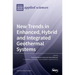 New Trends in Enhanced, Hybrid and Integrated Geothermal Systems