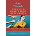 Turn Old Habits Into New Habits: Why and How the Bible Makes a Difference