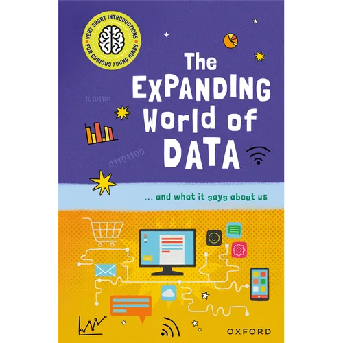 The Expanding World of Data: ...and What It Says about Us - Hardcover