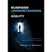 Business Understanding and Agility