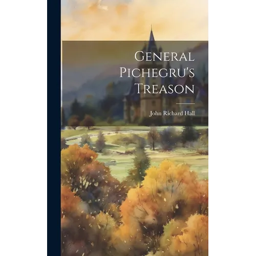 General Pichegru's Treason