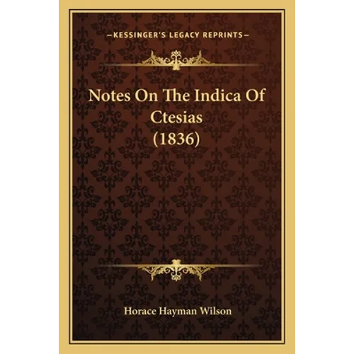 Notes On The Indica Of Ctesias (1836)