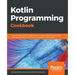 Kotlin Programming Cookbook