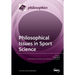 Philosophical Issues in Sport Science