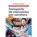 Transporte de mercancías por carretera: Manual de competencia profesional