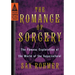 The Romance of Sorcery: The Famous Exploration of the World of the Supernatural