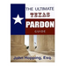 Ultimate Guide Texas Pardons