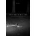 And Here We Are: Stories from the Sixth Extinction
