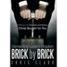 Dismantling Satan's Kingdom Brick by Brick: Walking in the Freedom and Victory Christ Bought for You