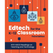 Edtech for the K-12 Classroom