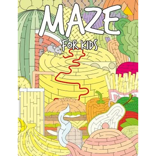 Maze for Kids: The Amazing Various Foods Mazes Puzzle Game Activity Books for Kids