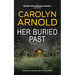 Her Buried Past: A tense and completely addictive crime thriller
