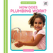 How Does Plumbing Work?